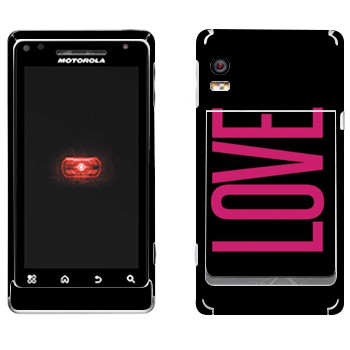   «Love»   Motorola A956 Droid 2 Global