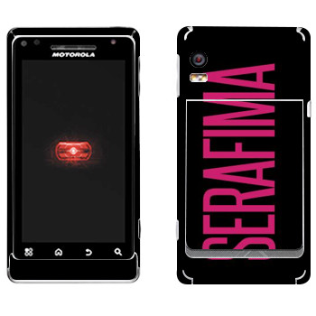   «Serafima»   Motorola A956 Droid 2 Global