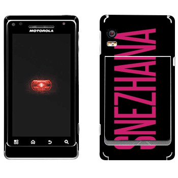   «Snezhana»   Motorola A956 Droid 2 Global