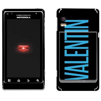   «Valentin»   Motorola A956 Droid 2 Global