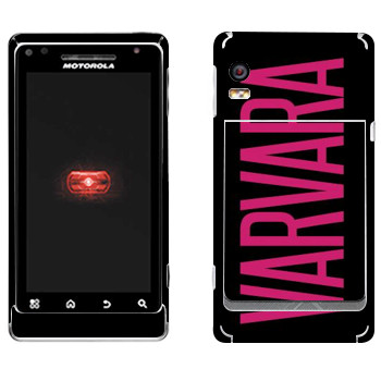   «Varvara»   Motorola A956 Droid 2 Global