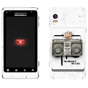   « - No music? No life.»   Motorola A956 Droid 2 Global
