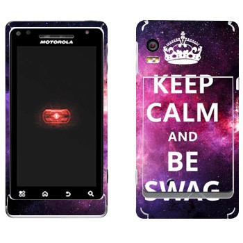   «Keep Calm and be SWAG»   Motorola A956 Droid 2 Global