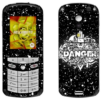   « You are the Danger»   Motorola E1, E398 Rokr