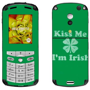   «Kiss me - I'm Irish»   Motorola E1, E398 Rokr