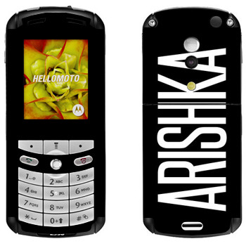   «Arishka»   Motorola E1, E398 Rokr