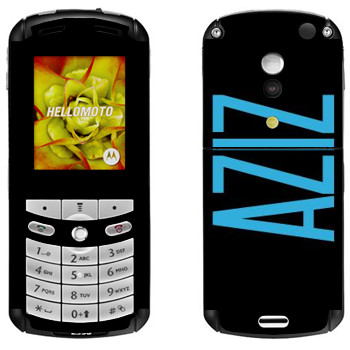   «Aziz»   Motorola E1, E398 Rokr