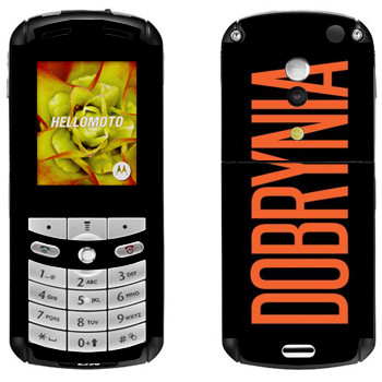   «Dobrynia»   Motorola E1, E398 Rokr