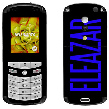   «Eleazar»   Motorola E1, E398 Rokr