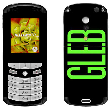   «Gleb»   Motorola E1, E398 Rokr