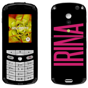   «Irina»   Motorola E1, E398 Rokr