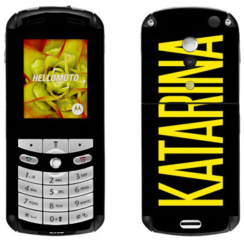   «Katarina»   Motorola E1, E398 Rokr