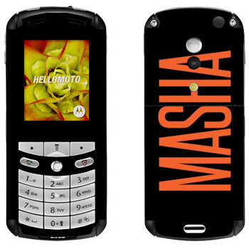   «Masha»   Motorola E1, E398 Rokr