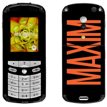   «Maxim»   Motorola E1, E398 Rokr