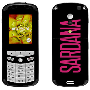   «Sardana»   Motorola E1, E398 Rokr