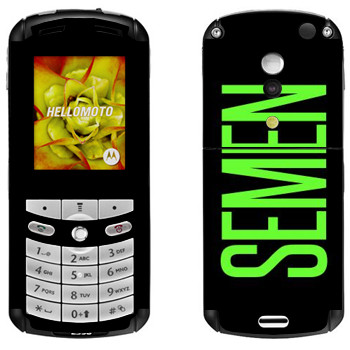   «Semen»   Motorola E1, E398 Rokr