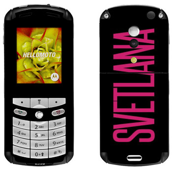   «Svetlana»   Motorola E1, E398 Rokr