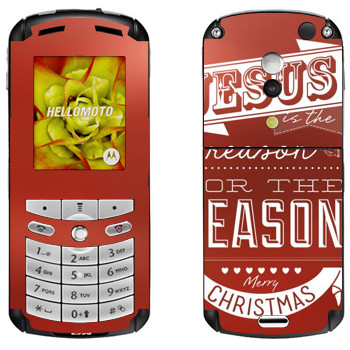   «Jesus is the reason for the season»   Motorola E1, E398 Rokr