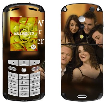   « How I Met Your Mother»   Motorola E1, E398 Rokr
