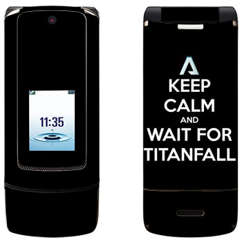   «Keep Calm and Wait For Titanfall»   Motorola K3 Krzr