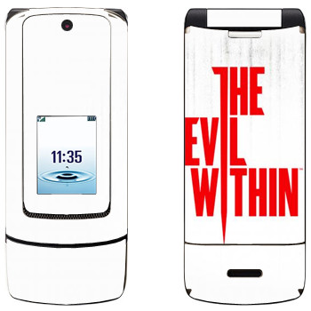   «The Evil Within - »   Motorola K3 Krzr