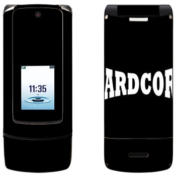   «Hardcore»   Motorola K3 Krzr