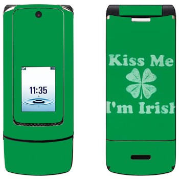   «Kiss me - I'm Irish»   Motorola K3 Krzr