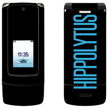  «Hippolytus»   Motorola K3 Krzr