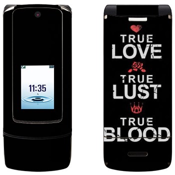   «True Love - True Lust - True Blood»   Motorola K3 Krzr