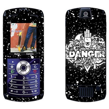   « You are the Danger»   Motorola L7E Slvr