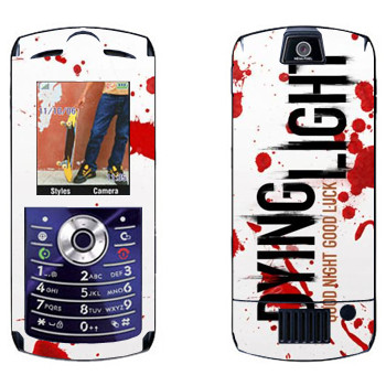  «Dying Light  - »   Motorola L7E Slvr