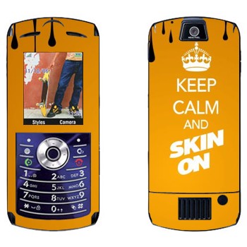   «Keep calm and Skinon»   Motorola L7E Slvr