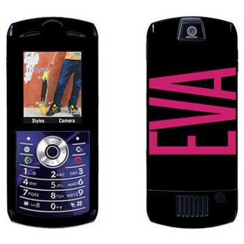   «Eva»   Motorola L7E Slvr