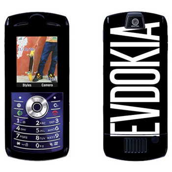   «Evdokia»   Motorola L7E Slvr