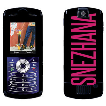   «Snezhana»   Motorola L7E Slvr