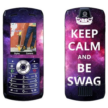   «Keep Calm and be SWAG»   Motorola L7E Slvr