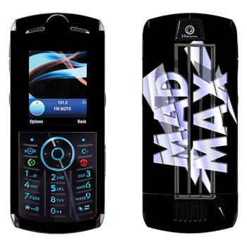   «Mad Max logo»   Motorola L9 Slvr