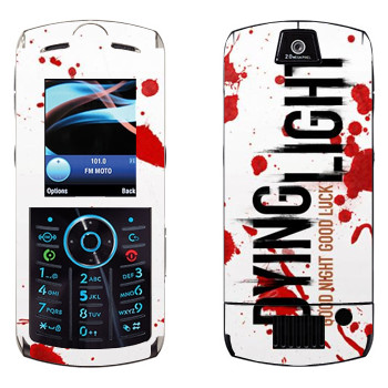   «Dying Light  - »   Motorola L9 Slvr