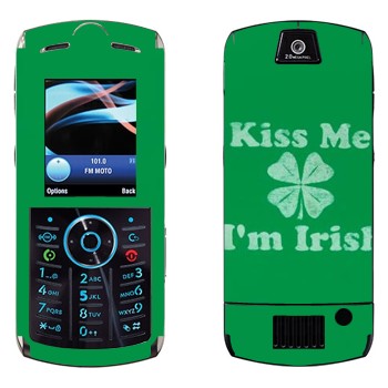   «Kiss me - I'm Irish»   Motorola L9 Slvr