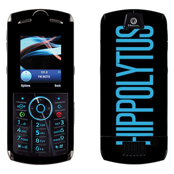   «Hippolytus»   Motorola L9 Slvr