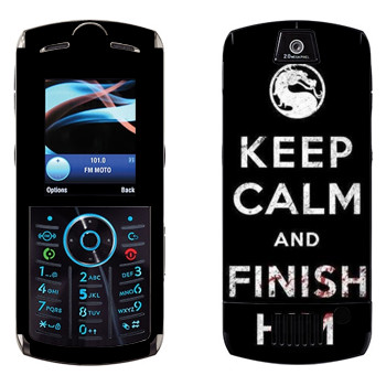   «Keep calm and Finish him Mortal Kombat»   Motorola L9 Slvr