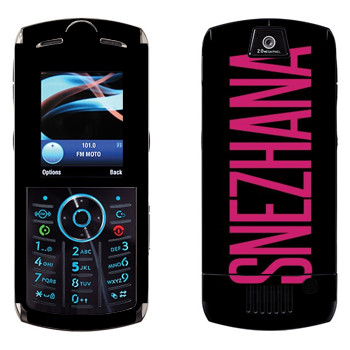   «Snezhana»   Motorola L9 Slvr