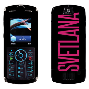   «Svetlana»   Motorola L9 Slvr