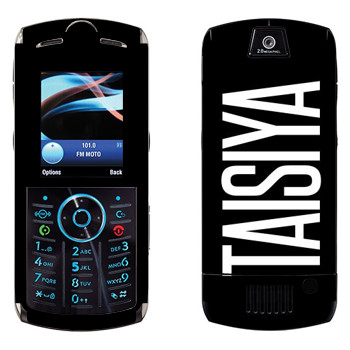   «Taisiya»   Motorola L9 Slvr