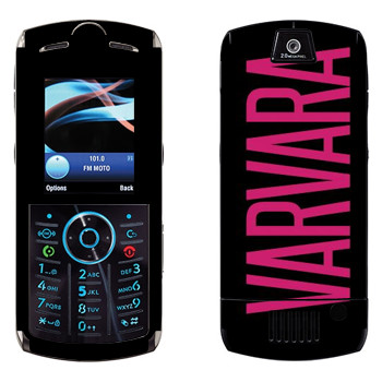   «Varvara»   Motorola L9 Slvr