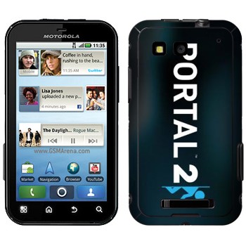   «Portal 2  »   Motorola MB525 Defy