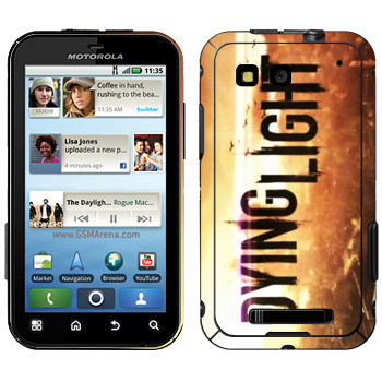   «Dying Light »   Motorola MB525 Defy