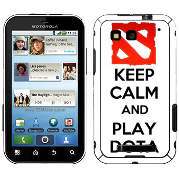   «Keep calm and Play DOTA»   Motorola MB525 Defy