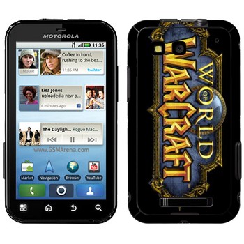   « World of Warcraft »   Motorola MB525 Defy