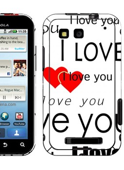   «I Love You -   »   Motorola MB525 Defy